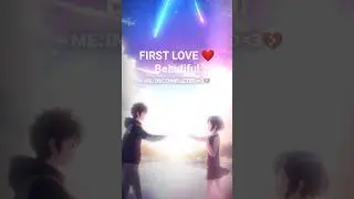 First Love  Beautiful&hellip; But Incomplete 💔  #firstlove #IncompleteLove #HarEkEhsaas #AnimeLove#SadAnime
