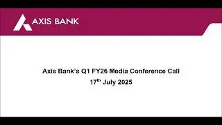 Axis Bank's Q1FY26 Media Conference Call