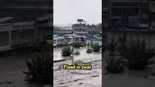 Flood In swat #floodinpakistan #floodinswat #Flood #floodnews