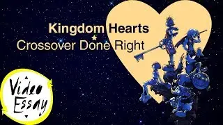 KINGDOM HEARTS: Crossover Done Right | Me from the Past