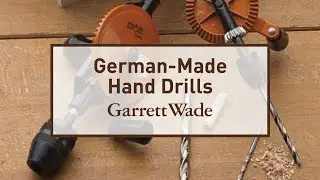 Garrett Wade Beautiful German-Made Hand Drills