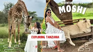 Moshi Tanzania : Vlog - Day 2 | Serval Wildlife Sanctuary Tanzania 2024 | Tanzanias Travel Vlog 🇹🇿