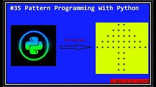 Python Pattern Printing Programs | Pattern Programming With Python #35
