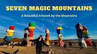 Seven Magic Mountains: A Beautiful Sight You Must See in Nevada