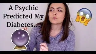 A Psychic Predicted My Type 1 Diabetes
