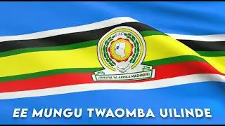 EAST AFRICAN COMMUNITY (EAC) ANTHEM