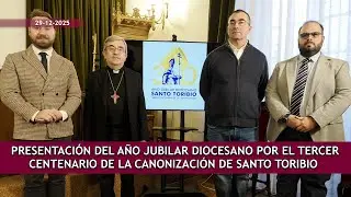 Presentación Año Jubilar Santo Toribio
