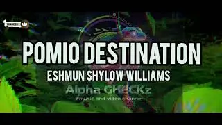 Pomio Destination - Eshmun Shylow Williams|ENB Music