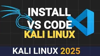 Install Visual Studio Code in Kali Linux 2025 | Step by Step Tutorial