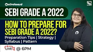 How to Prepare for SEBI Grade A 2022? SEBI Grade A Preparation Tips | Strategy | Syllabus | Pattern