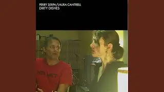 Dirty Dishes (feat. Laura Cantrell)