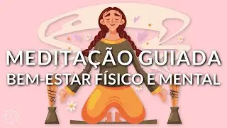 MEDITA&Ccedil;&Atilde;O GUIADA: BEM ESTAR F&Iacute;SICO E MENTAL EM POUCOS MINUTOS