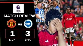 SHAMEFUL! Manchester United LOSE to Brighton AT OLD TRAFFORD 1-3! | Match Reaction