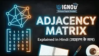MCS 211 What is Adjacency Matrix ? in Hindi | Design and Analysis of Algorithm  #ignou