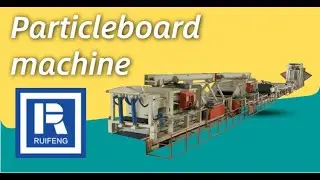 Particleboard production line Ruifeng Machinery
