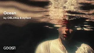OBLXKQ & eyfect - Ocean (Official Audio)