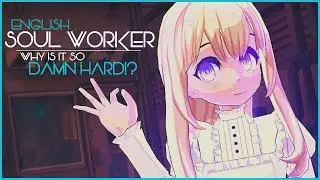 Soul Worker Online English Beta - WHY IS IT SO HARD?!  SEND HALP o(TヘTo)