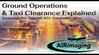 Ground Operations & Taxi Clearance Explained | Essential Pre-Takeoff ATC Communication