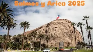 salmos de David y paisajes de Arica Chile. Enero 2025 🇨🇱❤️