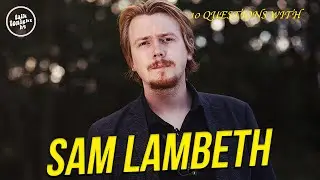 Introducing Sam Lambeth