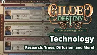 Gilded Destiny Technology&mdash;Tech Trees, Research Diffusion and Leaders, and more (Dev Diary 21)