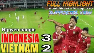 FULL HIGHLIGHT || INDONESIA 3 - 2 VIETNAM || SUPPORTER VIEW - AFC CUP U20 QUALIFIED