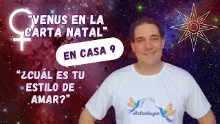 ✨ Venus en Casa 9 de la Carta Natal: Amor por el conocimiento, la aventura y lo trascendente✨#astro