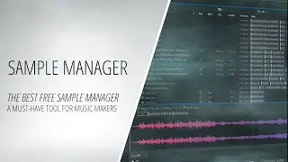 A Must-Have Tool For Music Makers - The Best Free Sample Manager [Music]