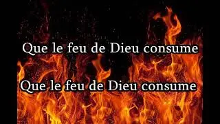 Que le feu de Dieu consume