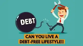 Is It Possible To Live A Completely Debt Free Life?