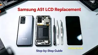 SAMSUNG A51 LCD REPLACEMENT | Javier's DIY