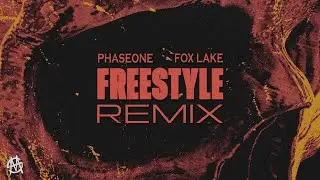 Fox Lake - Freestyle (PhaseOne Remix) [OUT NOW]