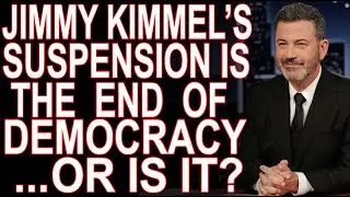 MoT #932 Was Jimmy Kimmel's Suspension The End Of Democracy?