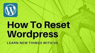 How to Reset wordpress website | Wordpress