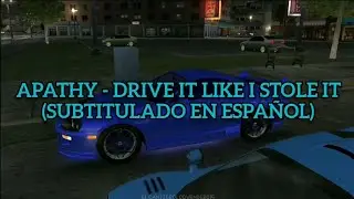 Apathy - Drive It Like I Stole It | Letra en espa&ntilde;ol [Midnight Club 3: DUB Edition]