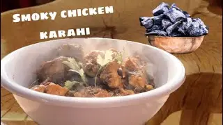 TASTY AND SMOKY CHICKEN KARAHI | BBQ FLAVOR WITH COAL | My Food Journal