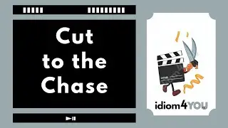 Cut to the Chase (idiom) Learn English idioms with meanings, pictures, and examples