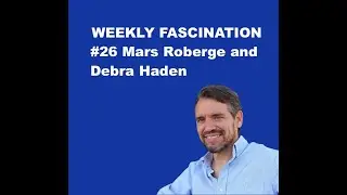 Podcast Ep 26 Mars Roberge and Debra Haden