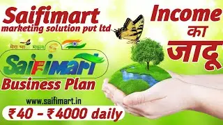 Saifimart Business Plan ! Saifimart marketing solution pvt ltd ! Product based plan !