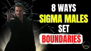 8 Ways Sigma Males Set Boundaries