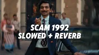 SCAM 1992 - [ SLOWED + REVERB ] | SCAM 1992