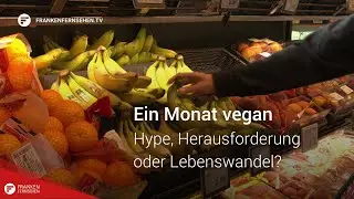 One month vegan: hype, challenge or lifestyle change?