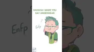 enfp x intj (Look under there! under where?) short animation
