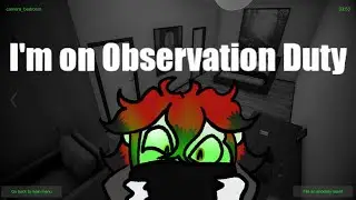 *ENDING* No observing left to see | Im on Observation Duty | *VOD*