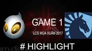 DIG vs TL - GAME 1 - # HIGHLIGHT LCS M&Ugrave;A XU&Acirc;N 2017 HD