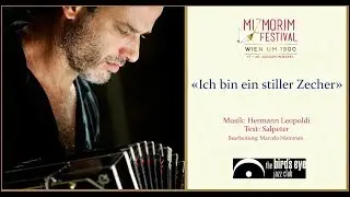 Hermann Leopoldi &laquo;Ich bin ein stiller Zecher&raquo; Arr. Marcelo Nisinman / Mizmorim Festival