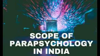 SCOPE OF PARAPSYCHOLOGY IN INDIA | Psychology in Hindi #Psychology #Parapsychology #Psychologyfacts