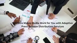 Build Investor Confidence Using IMCWire’s Strategic Press Release Distribution Services