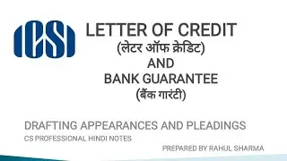 Letter of Credit and Bank Guarantee |Drafting Appearances and Pleadings |CS Professional Hindi Notes