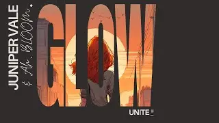 Glow/ Juniper Vale & Ah.BLOOM / Lyric Video